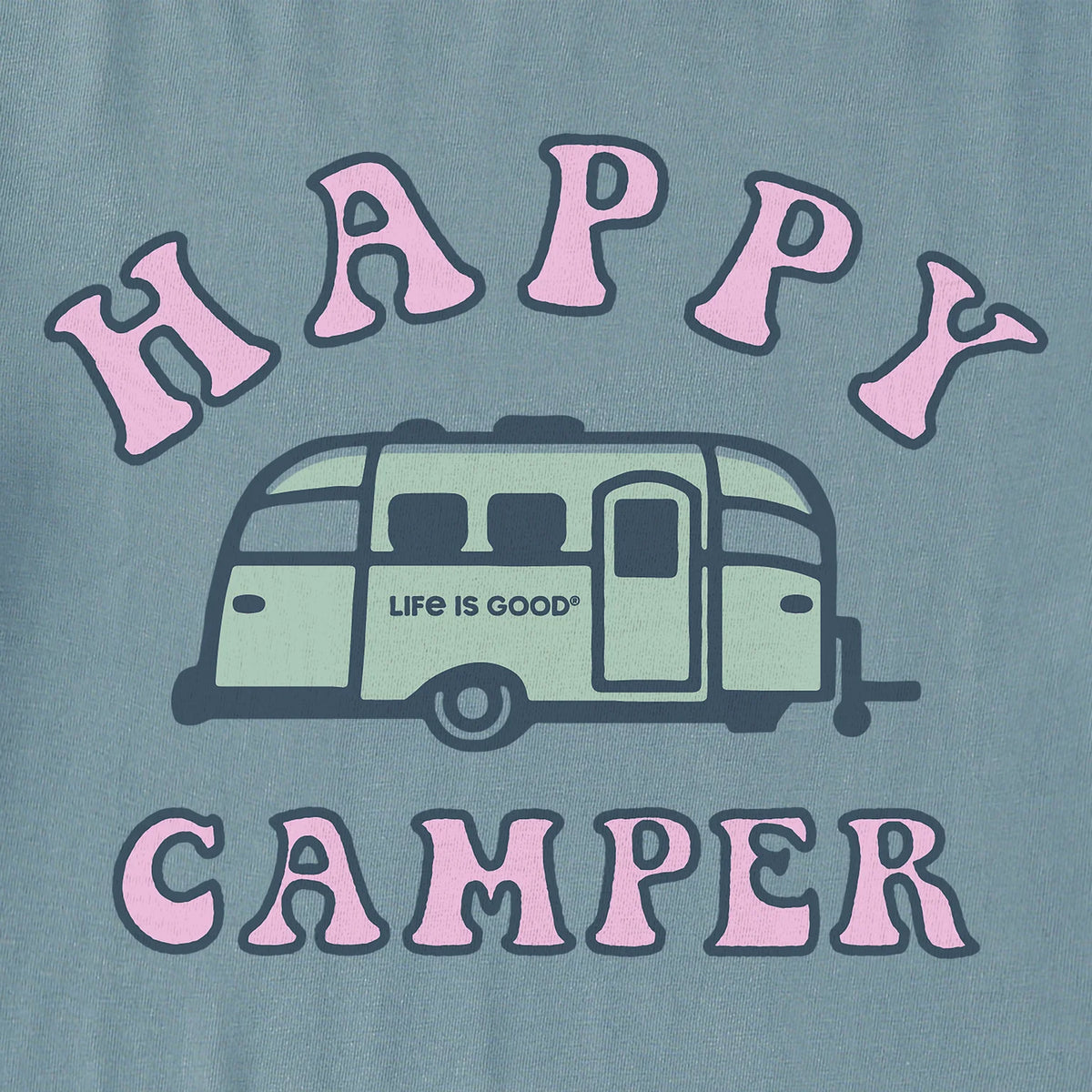 The Airstream Happy Camper Women’s Long Sleeve by Life is Good® features a retro Airstream with “Life is Good” written on its side, centered between the large, pink, stylized words “HAPPY” above and “CAMPER” below, all set against a blue background—perfect for showcasing your love of camping style.