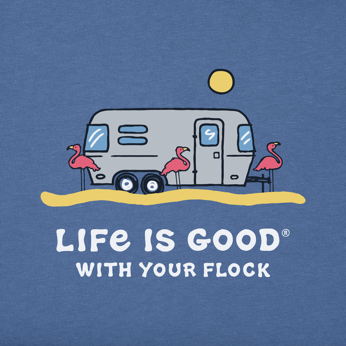 Showcasing a playful scene of three flamingos gathered around a camper trailer beneath a bright yellow sun, the Airstream With My Flock T-Shirt by Life is Good® captures the spirit of travel and togetherness for Airstream fans. The shirt features the phrase, “LIFE IS GOOD WITH YOUR FLOCK,” beneath the artwork.