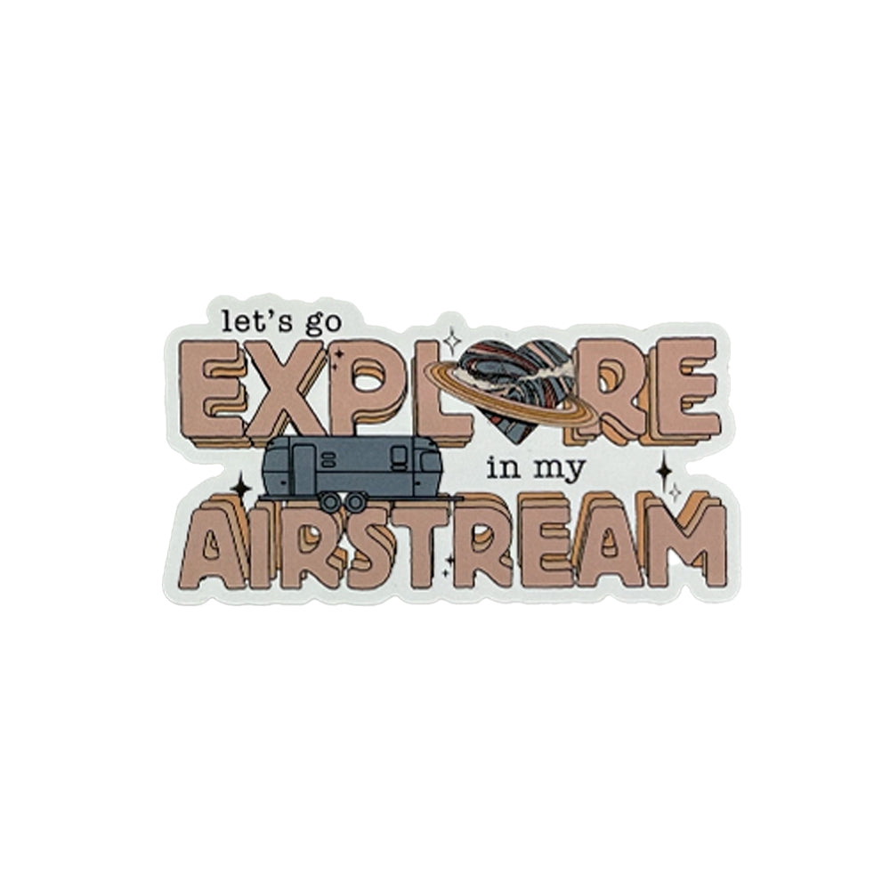 The Airstream Airstream Let’s Go Explore Sticker features the phrase “let’s go EXPLORE in my AIRSTREAM,” with an illustrated Airstream trailer and a planet with rings cleverly incorporated into the word EXPLORE. This unique adventure sticker is perfect for decorating your travel journal or adding personality to your favorite Airstream sticker collection.